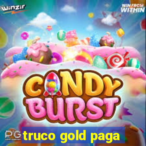 truco gold paga